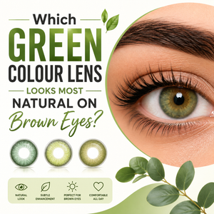 Which Green Colour Lens Looks Most Natural on Brown Eyes?